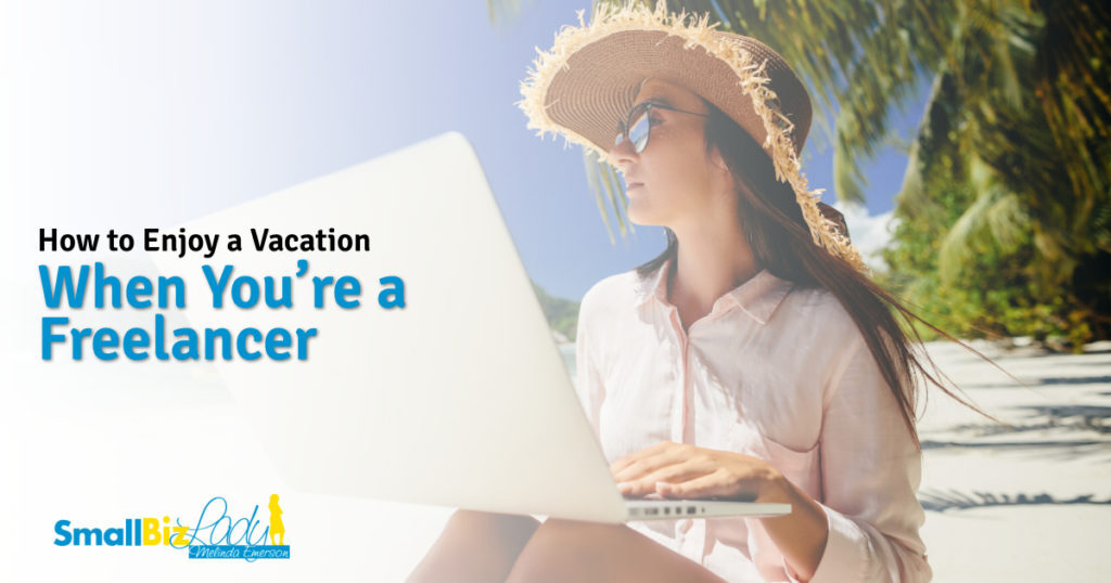 How to Go on Vacation When You're a Full-Time Freelancer | Freelancer Blog How to Go on Vacation When You're a Full-Time Freelancer | Freelancer Blog